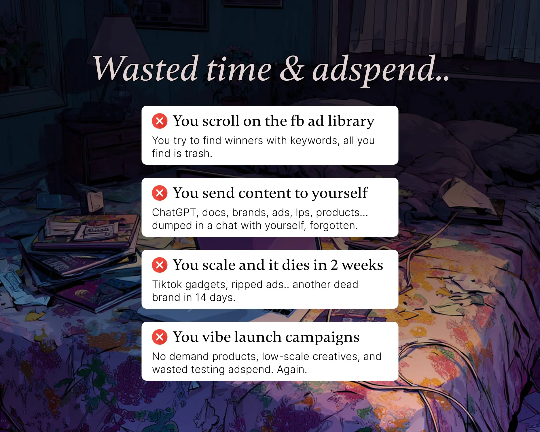 Before: Guesswork & Wasted Spend
