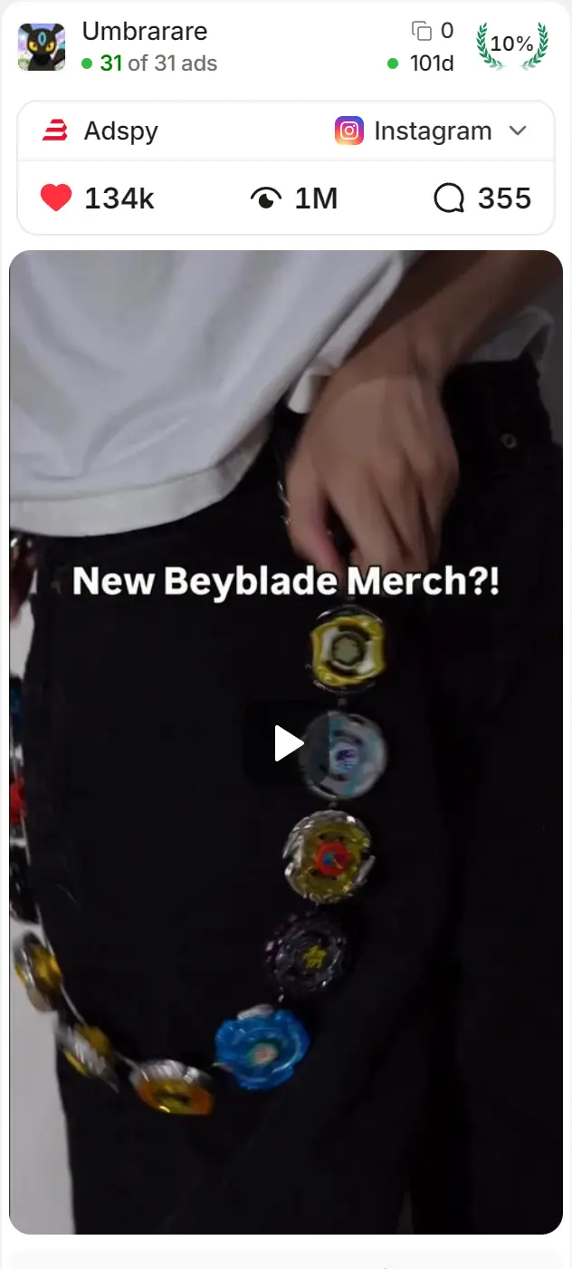 Umbrarare's Beyblade wallet chain ad as a Brandsearch Discovery card: 31 of 31 ads active, 101 days, top 10% by impressions, and its Adspy card from the matching Instagram post: 134k likes, 1M plays, 355 comments.